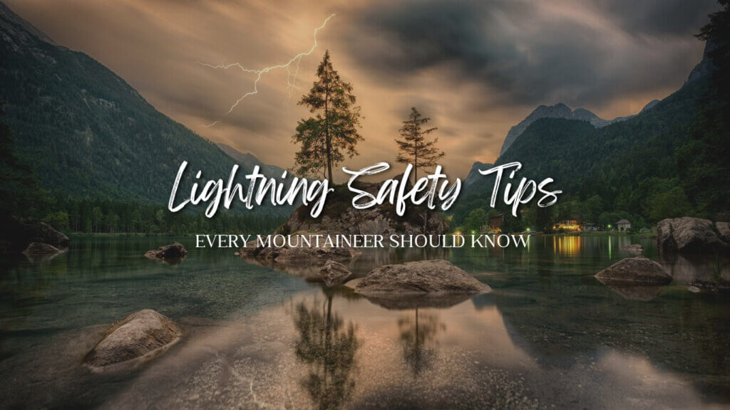 lightning safety Tips for everyone including mountaineer or trekker. This tips will help you to minimize the lightning strike injury.